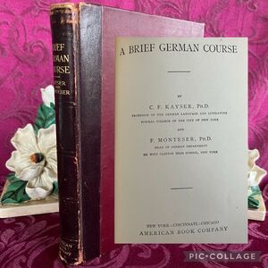 1904 Antique Book: A Brief German Course by Kayser and Monteser
